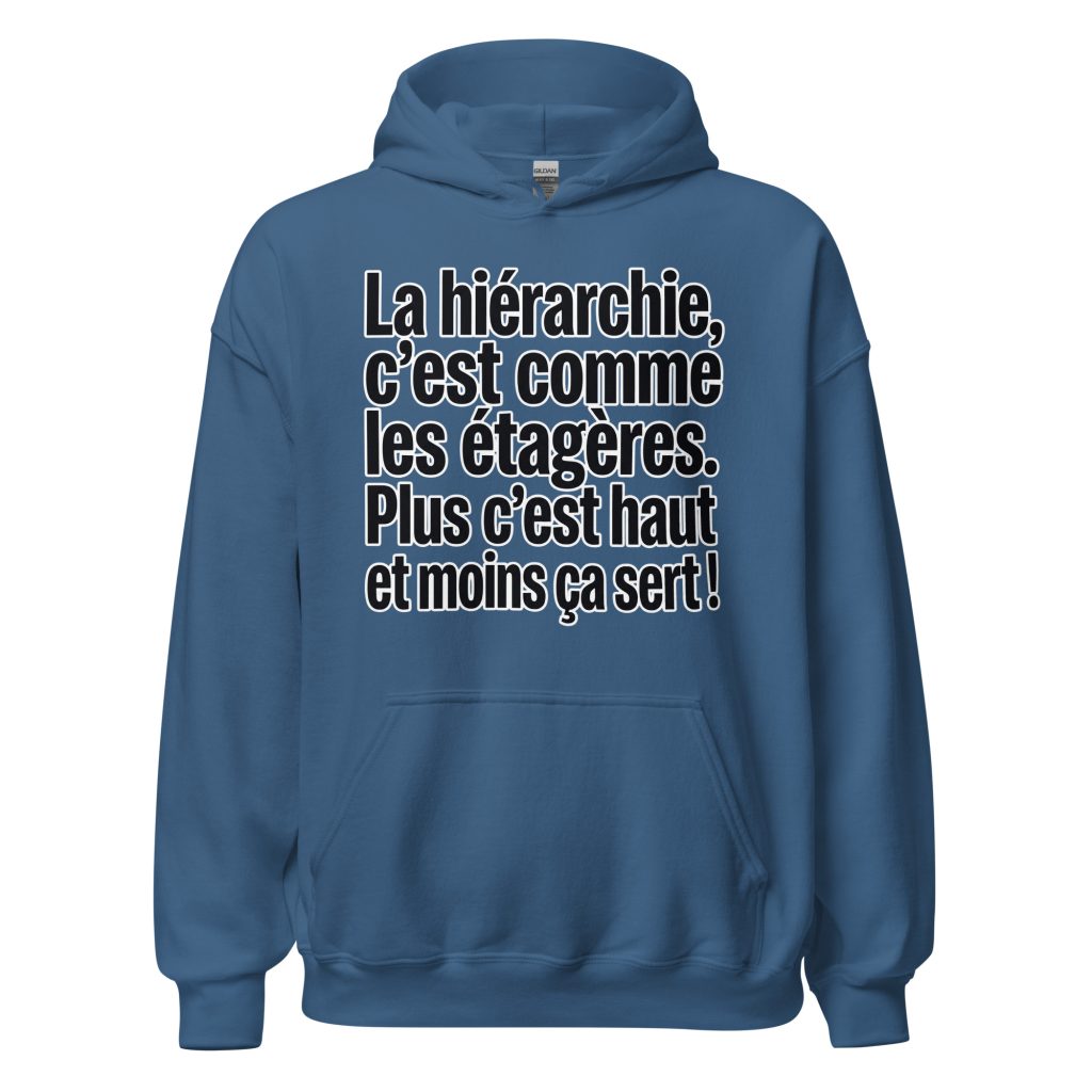 Sweat à capuche La hiérarchie c'est comme les étagères — Bleu Indigo, face