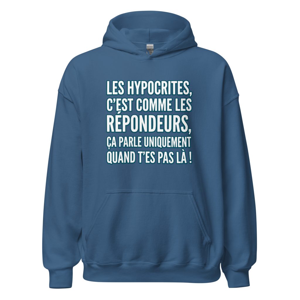 Sweat à capuche Les hypocrites c'est comme les répondeurs