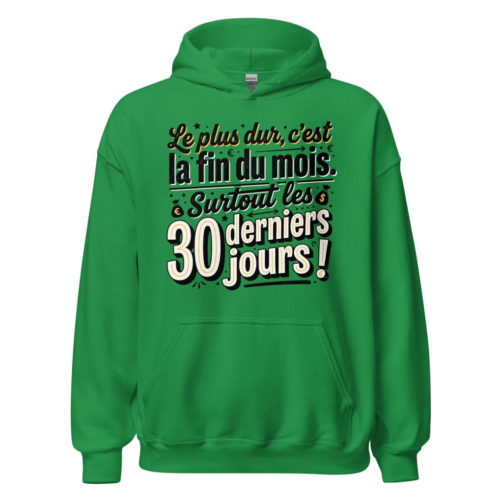 Sweat à capuche Le plus dur c'est la fin du mois — Vert menthe, face