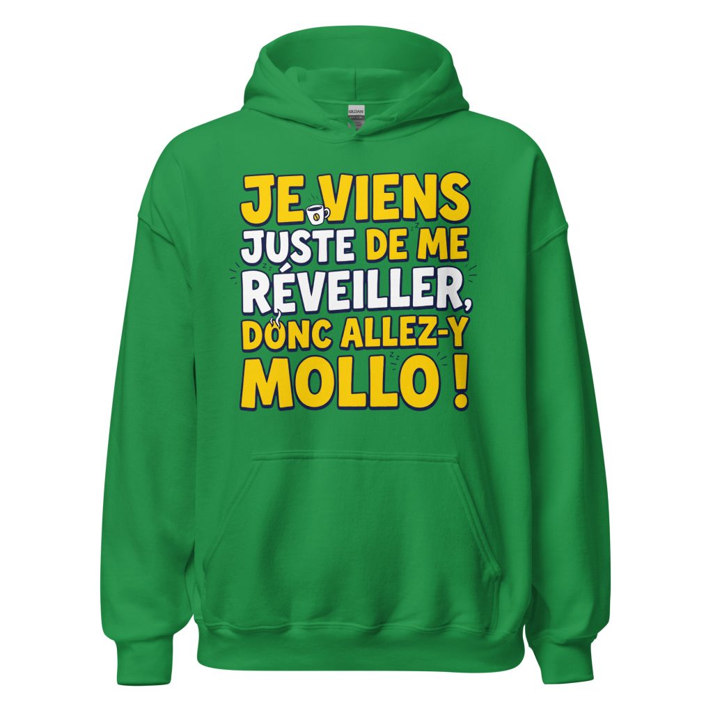 Sweat à capuche Je viens juste de me réveiller donc allez-y mollo ! — Vert menthe, face