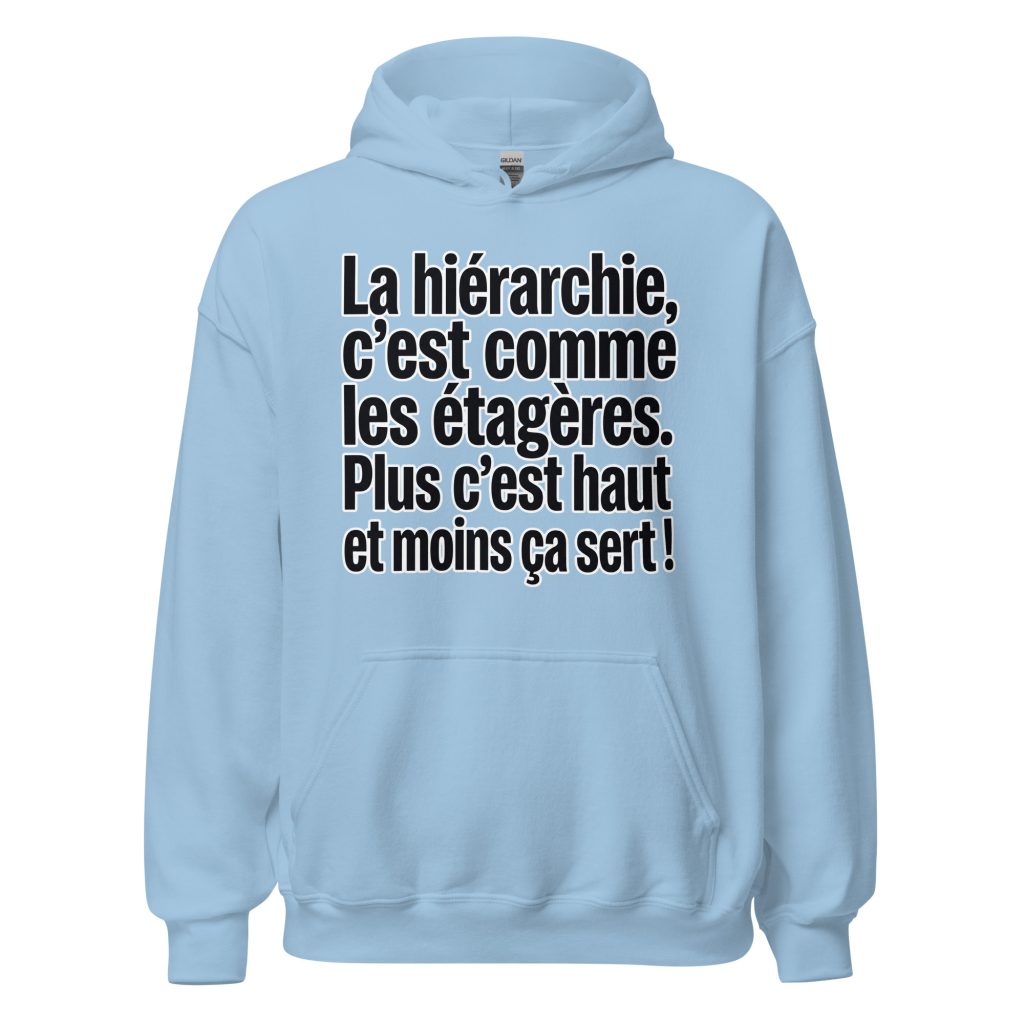 Sweat à capuche La hiérarchie c'est comme les étagères — Bleu Clair, face