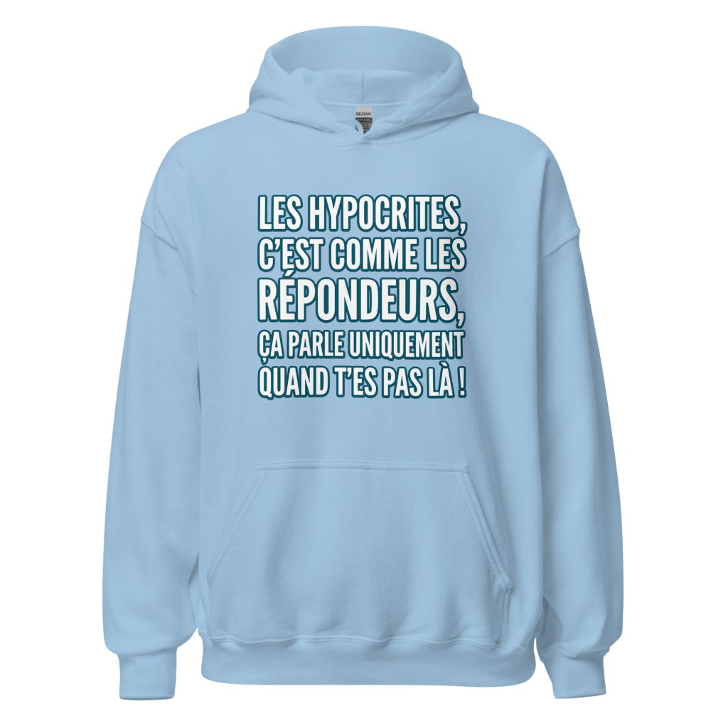 Sweat à capuche Les hypocrites c'est comme les répondeurs — Bleu Clair, face