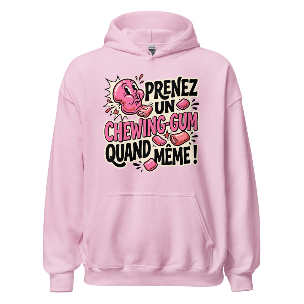Sweat à capuche Prenez un chewing-gum quand même ! — Rose Clair, face