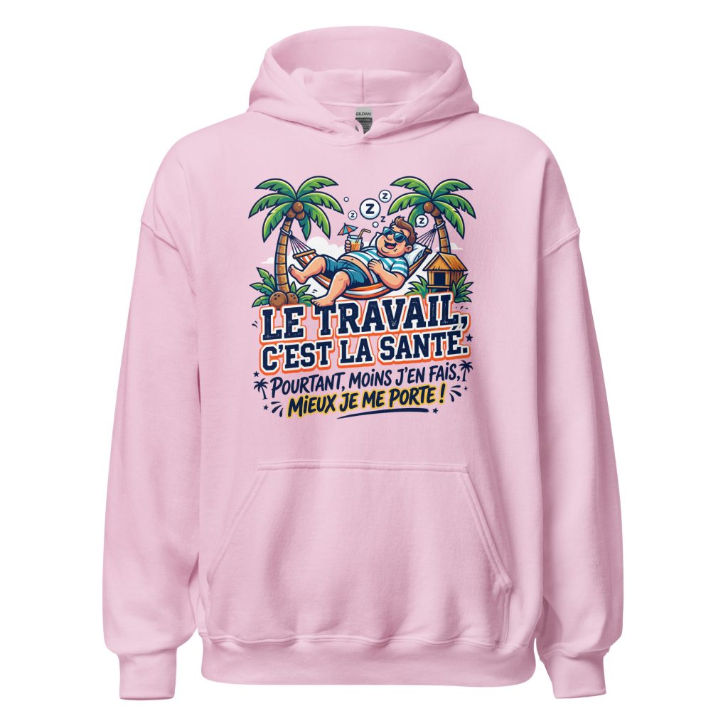 Sweat à capuche Le travail c'est la santé... — Rose Clair, face