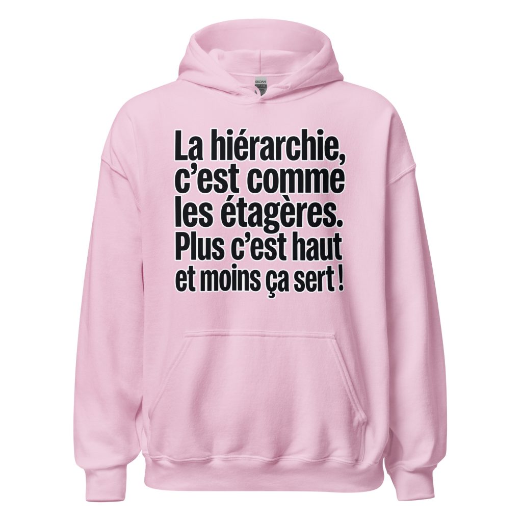 Sweat à capuche La hiérarchie c'est comme les étagères — Rose Clair, face