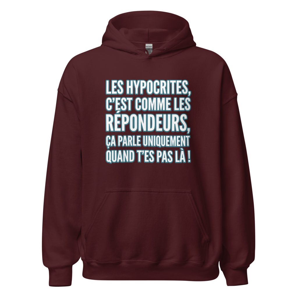 Sweat à capuche Les hypocrites c'est comme les répondeurs — Bordeaux, face