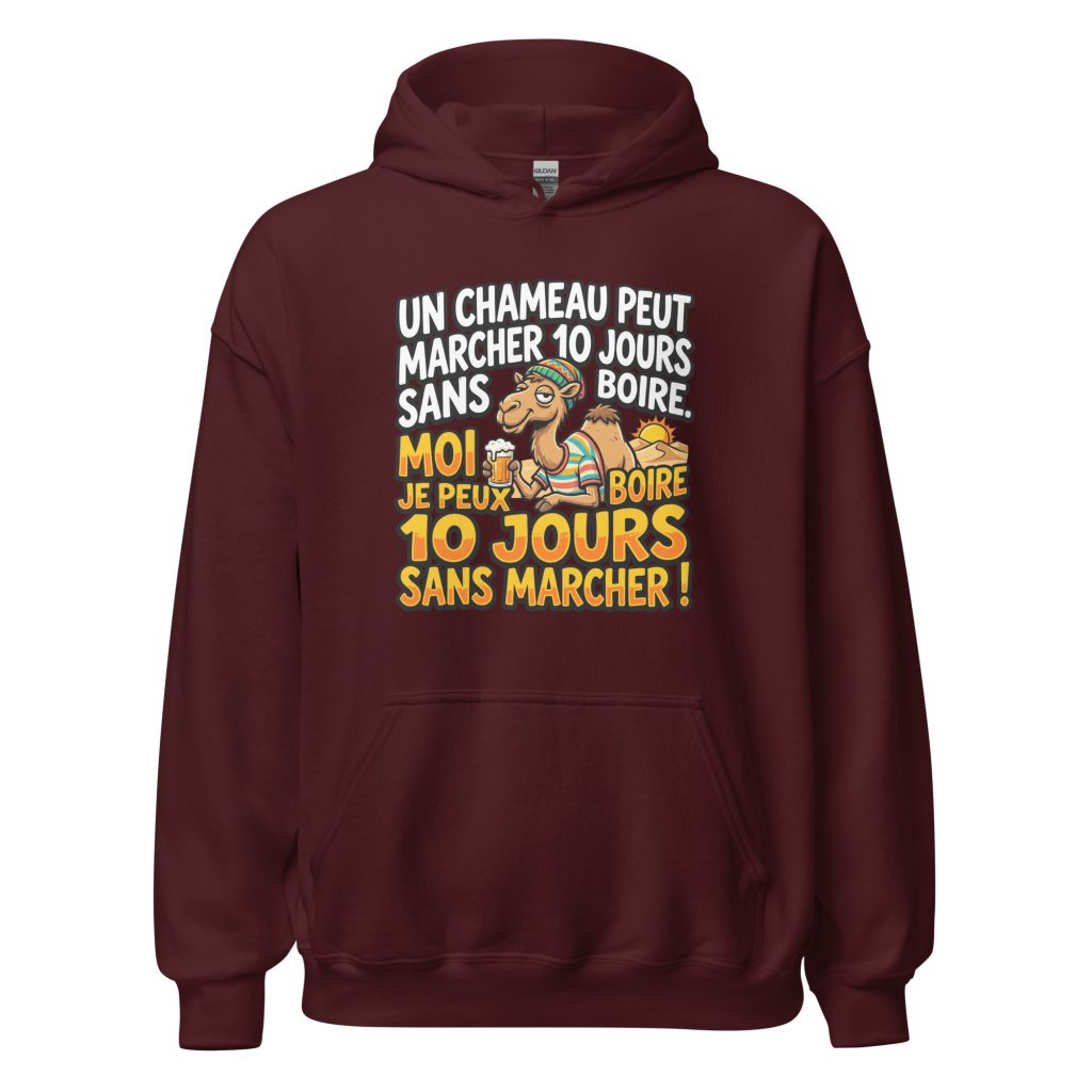 Sweat à capuche Un chameau peut marcher 10 jours sans boire — Bordeaux, face