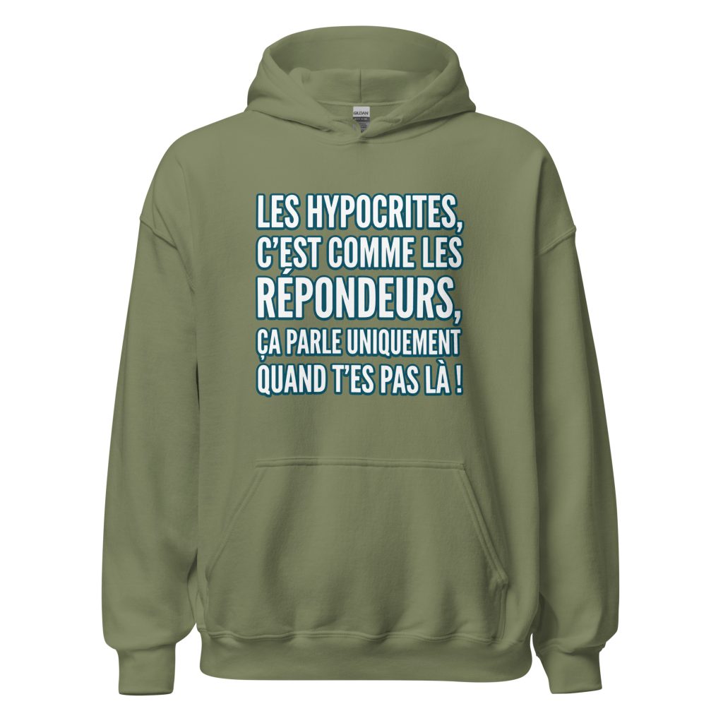 Sweat à capuche Les hypocrites c'est comme les répondeurs — Vert Militaire, face