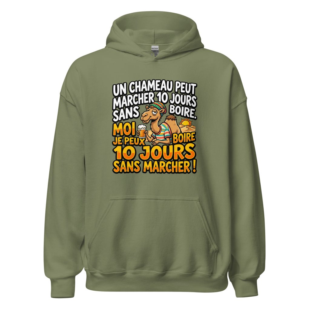 Sweat à capuche Un chameau peut marcher 10 jours sans boire — Vert Militaire, face