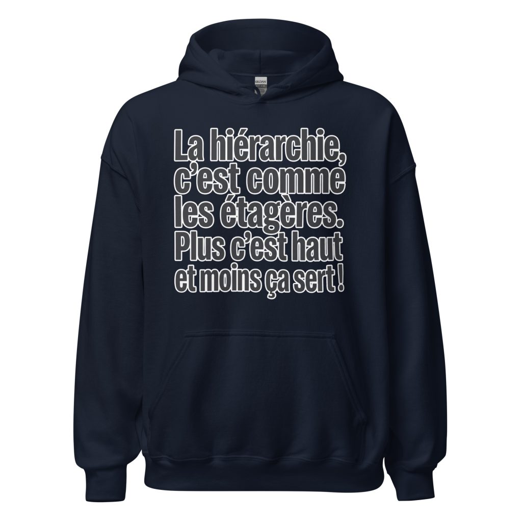 Sweat à capuche La hiérarchie c'est comme les étagères — Bleu Marine, face
