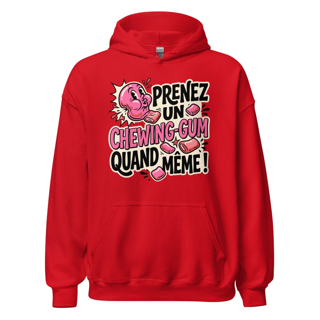 Sweat à capuche Prenez un chewing-gum quand même ! — Rouge, face