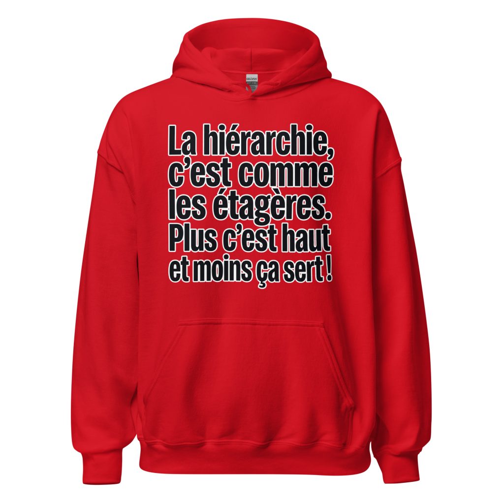 Sweat à capuche La hiérarchie c'est comme les étagères — Rouge, face