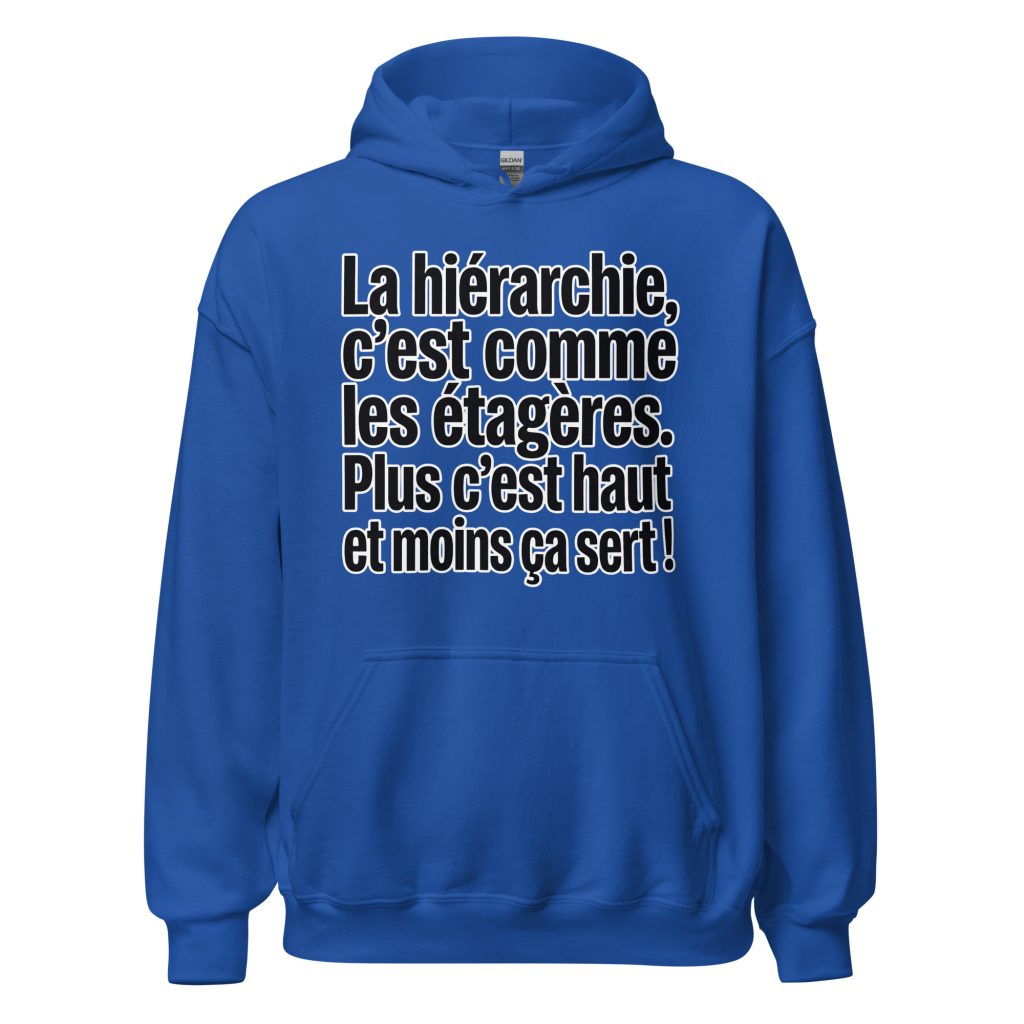 Sweat à capuche La hiérarchie c'est comme les étagères — Bleu Roi, face