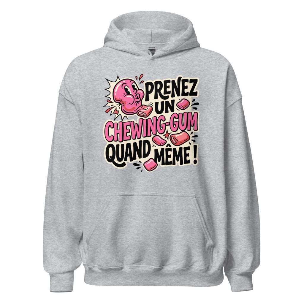 Sweat à capuche Prenez un chewing-gum quand même ! — Gris Sport, face