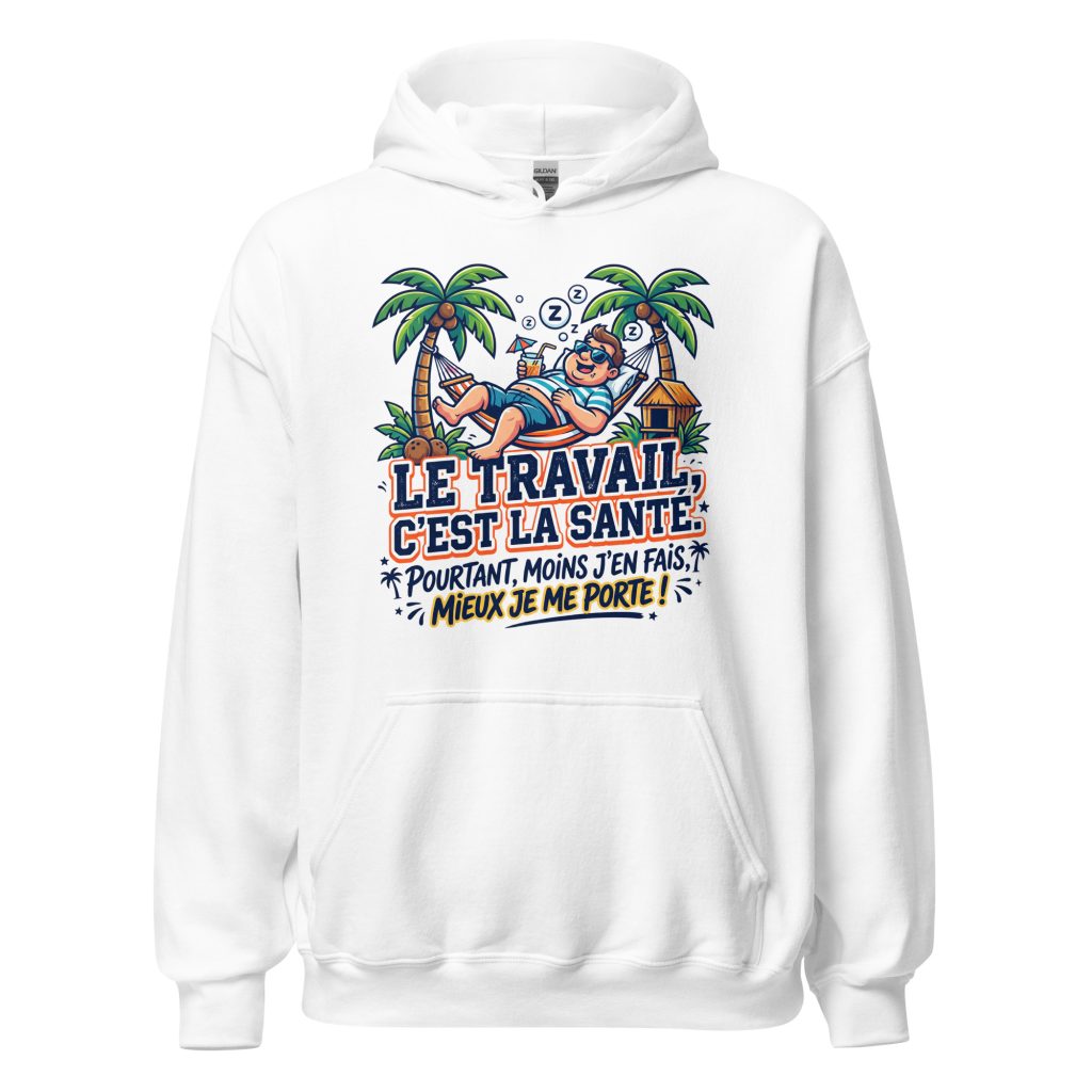 Sweat à capuche Le travail c'est la santé... — Blanc, face