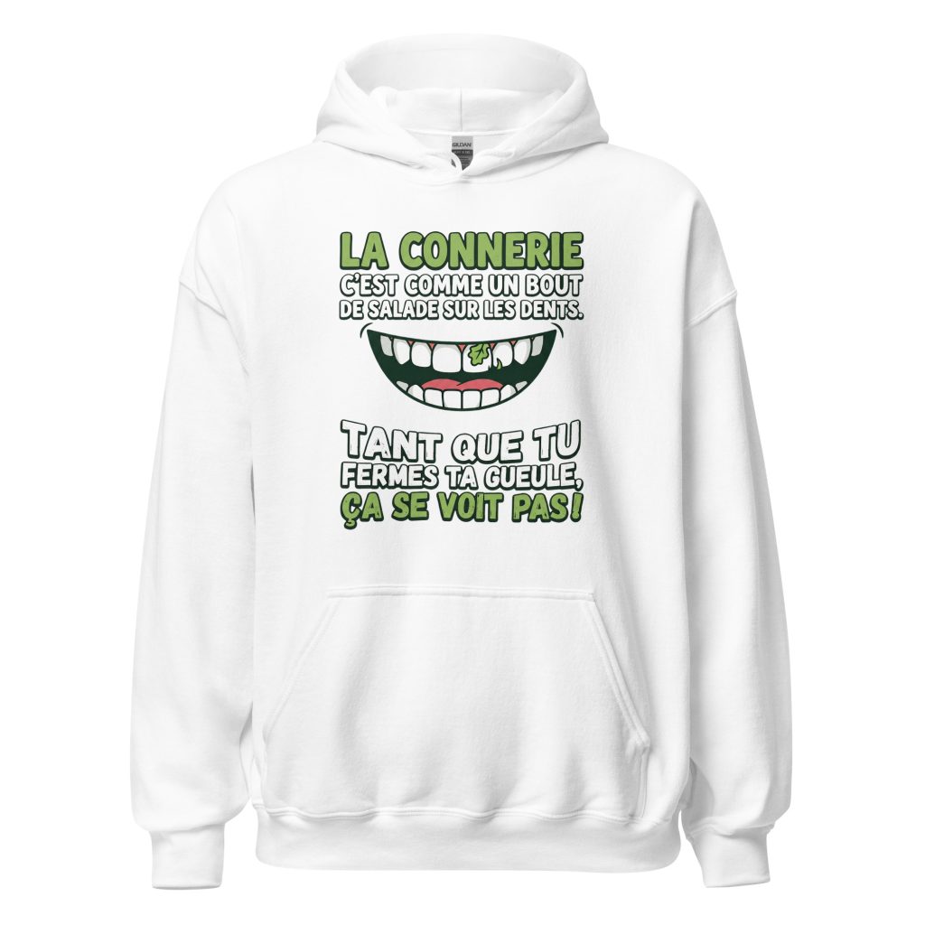 Sweat à capuche La connerie c'est comme un bout de salade... — Blanc, face